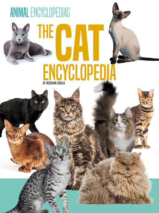 Title details for The Cat Encyclopedia for Kids by Merriam Garcia - Available